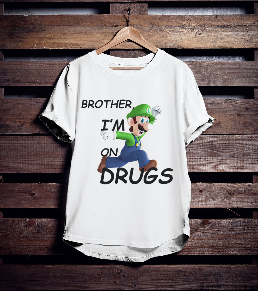 Brother I’m On Drugs Mario Luigi T-Shirt