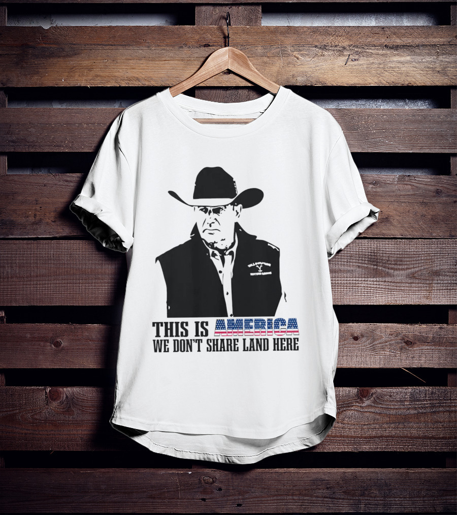 This Is America We Don’t Share Land Here Cowboy Hat Patriotic T-Shirt