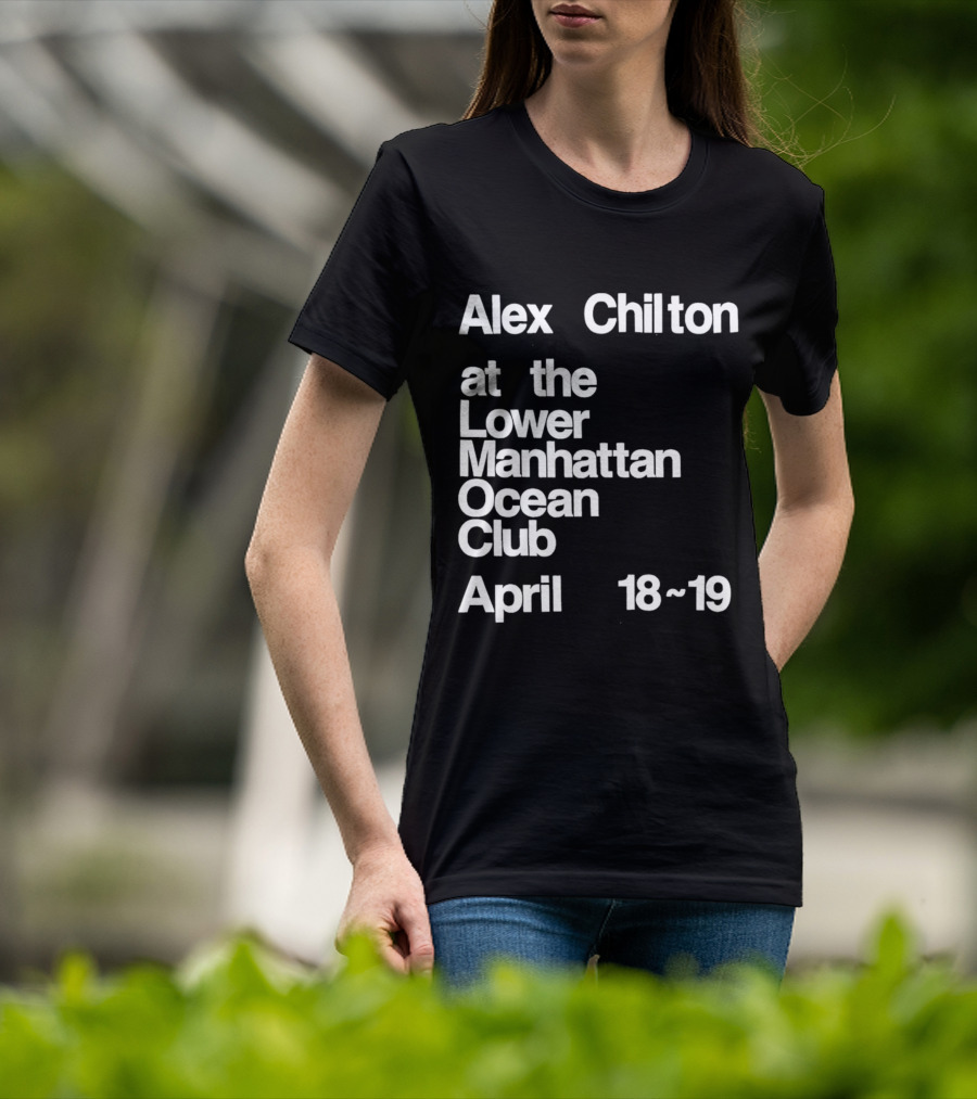 Alex Chilton At The Lower Manhattan Ocean Club April 18-19 T-Shirt