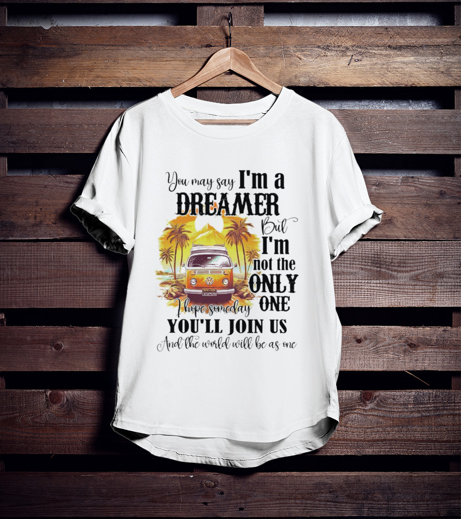 Camping Dreamer I'm Not The Only One Join Us Volkswagen Van Palm Trees T-Shirt