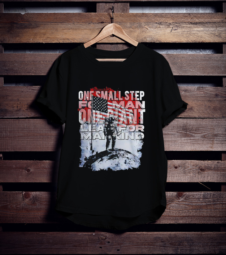 One Small Step For Man American Flag Astronaut On Moon One Giant Leap For Mankind T-Shirt