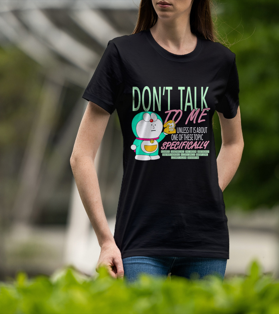 Don't Talk To ME Unless It Is About One Of These Topic Specifically Lizards Sandwiches The Moon Any Robot Favorite Noodle A Cool Uncle Wolf Lore Lizards Again Mambo #6 T-Shirt