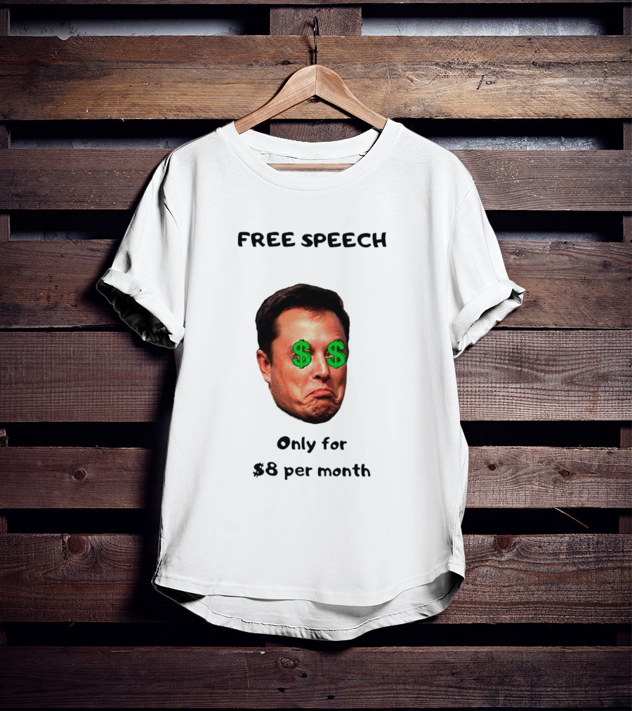 FREE SPEECH Only For $8 Per Month Dollar Eyes T-Shirt