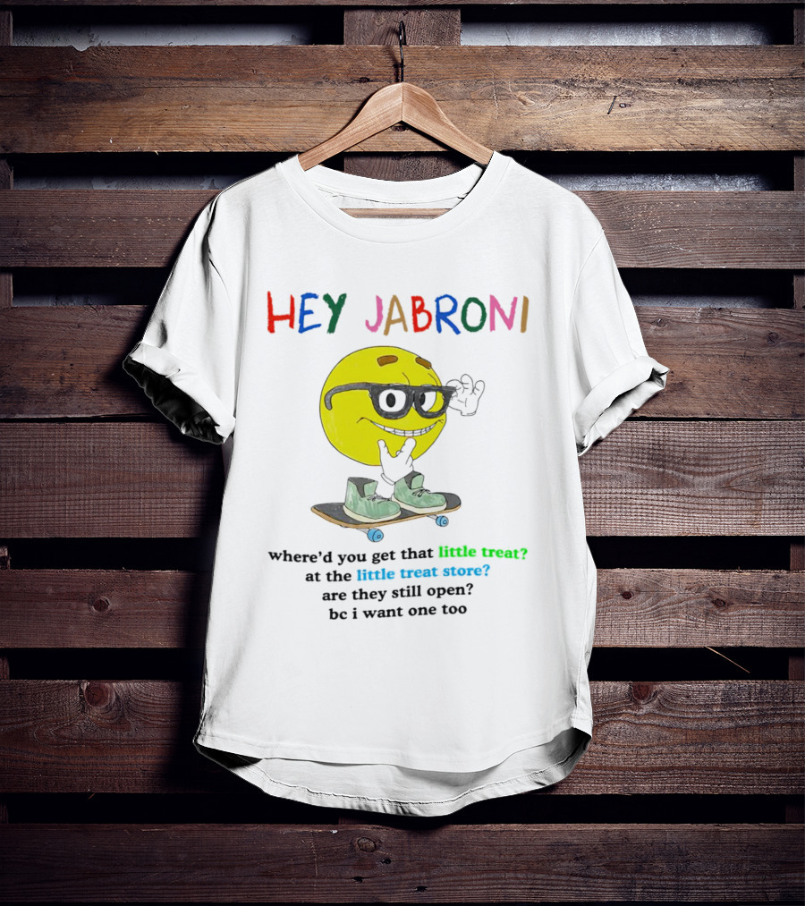 Hey Jabroni Little Treat Little Treat Store Skateboard Sunglasses T-Shirt