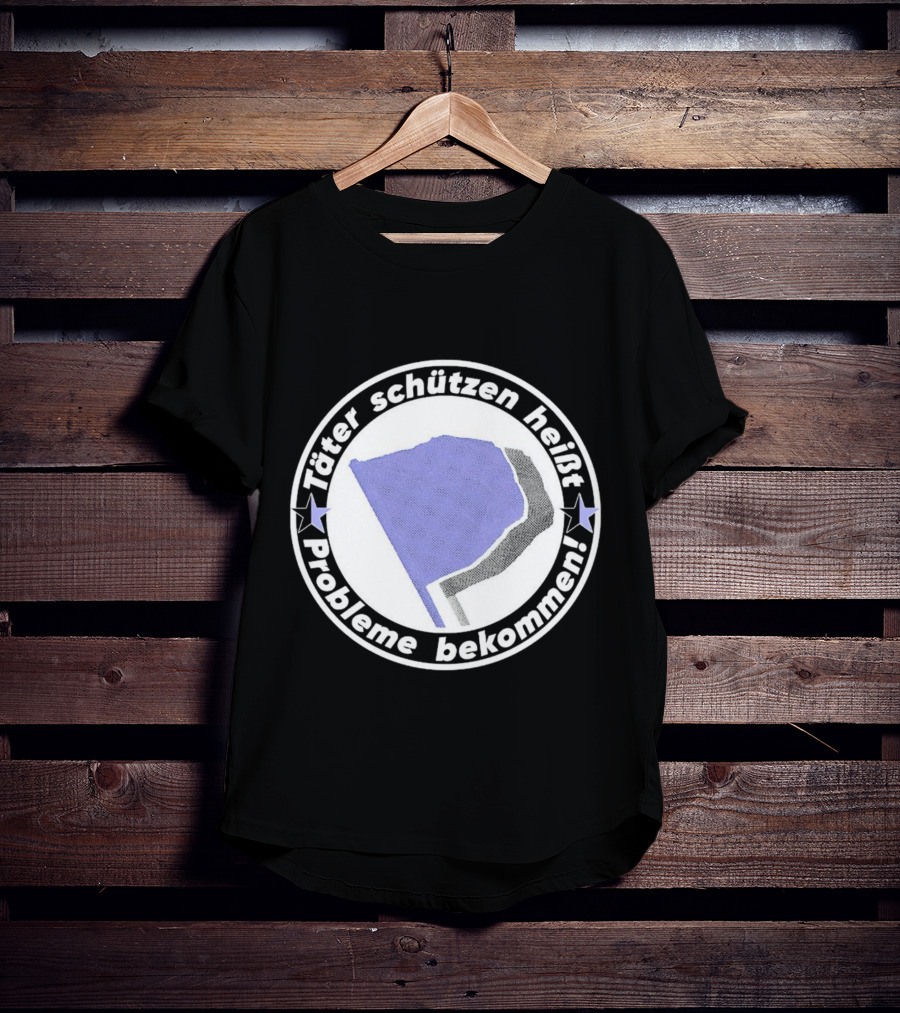 Täter Schützen Heißt Probleme Bekommen T-Shirt