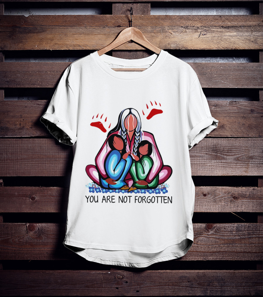 You Are Not Forgotten Every Child Matters Native Americans T-Shirt
