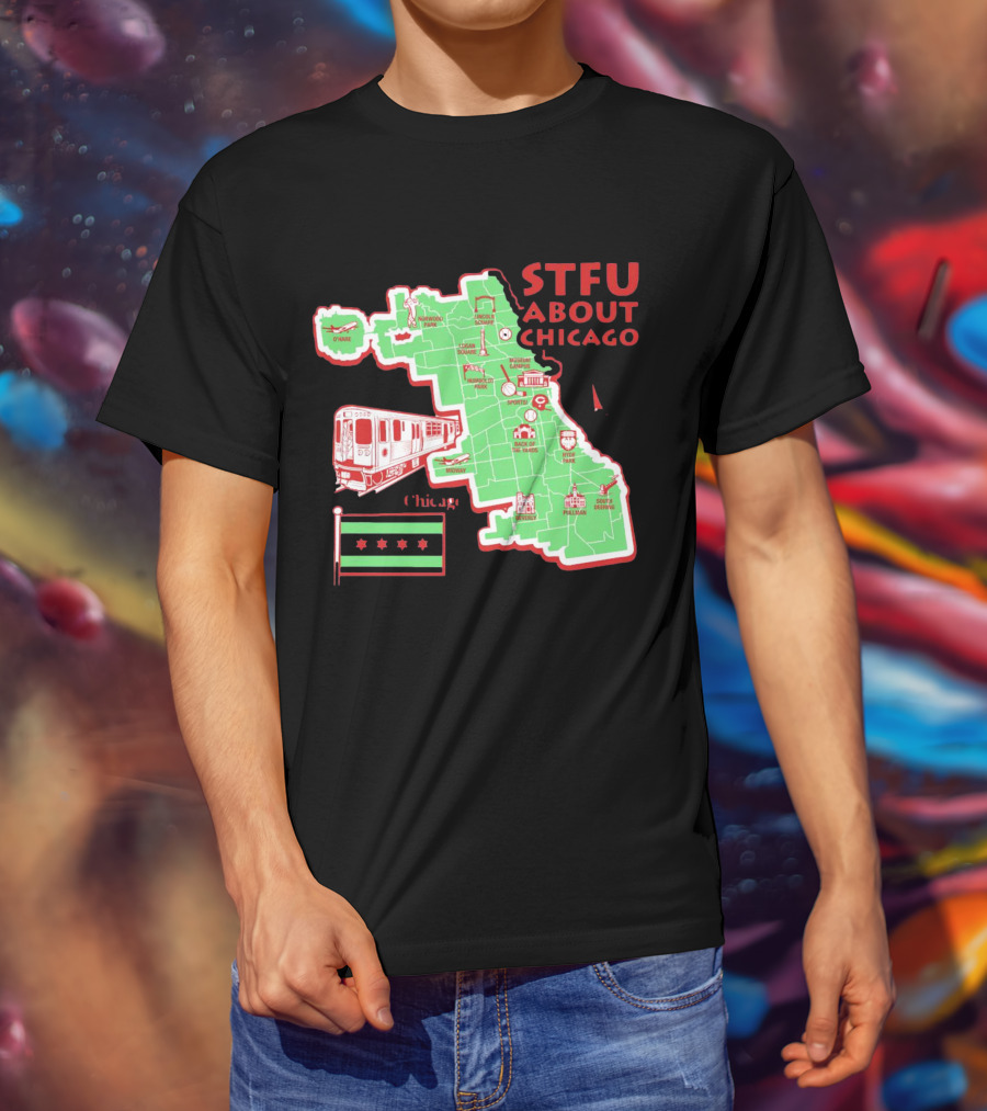 STFU About Chicago Map Iconic Landmarks And Symbols T-Shirt