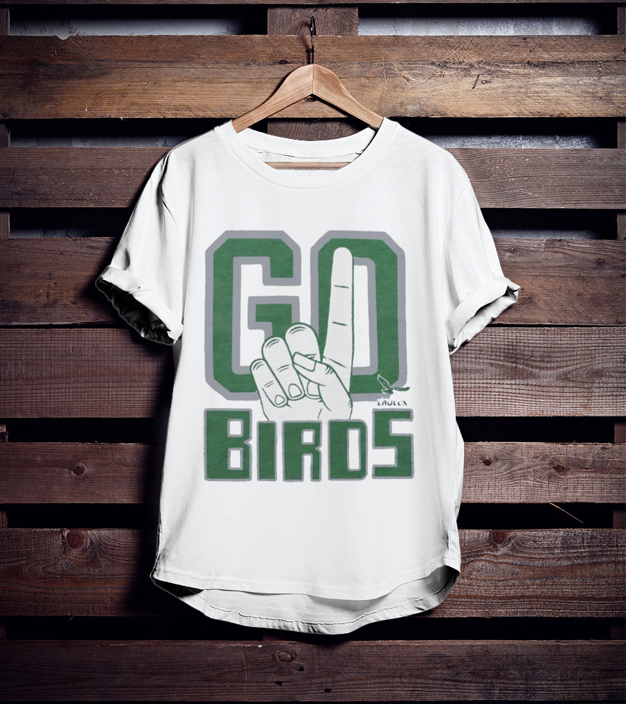 Philadelphia Eagles Go Birds Finger Gesture T-Shirt