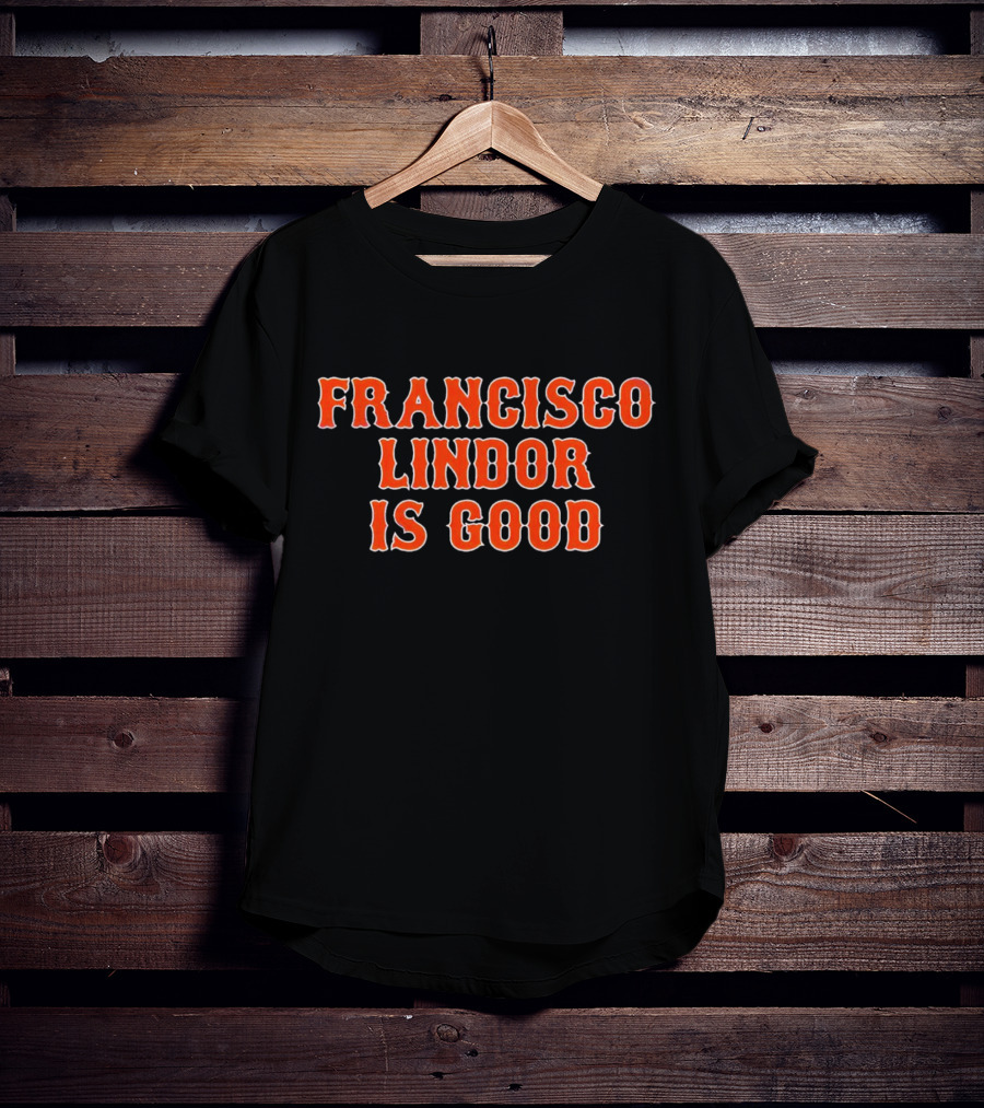 Francisco Lindor Is Good New York Mets Fan Favorite T-Shirt
