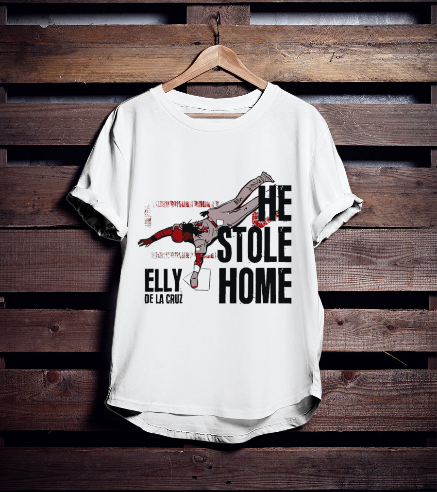 Elly De La Cruz He Stole Home Cincinnati Reds Baseball Action T-Shirt