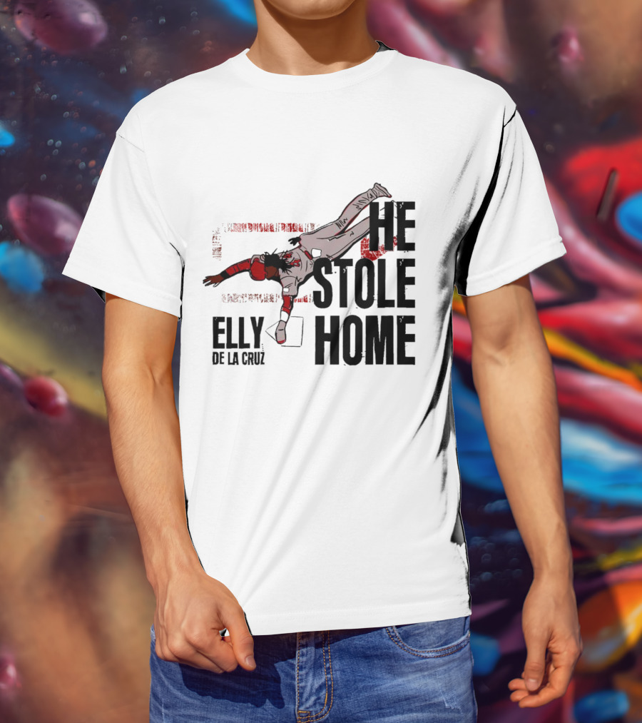 Elly De La Cruz He Stole Home Cincinnati Reds Baseball Action T-Shirt