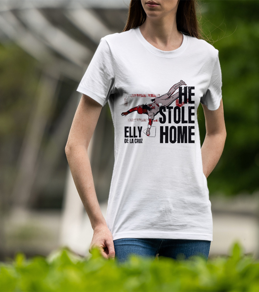 Elly De La Cruz He Stole Home Cincinnati Reds Baseball Action T-Shirt