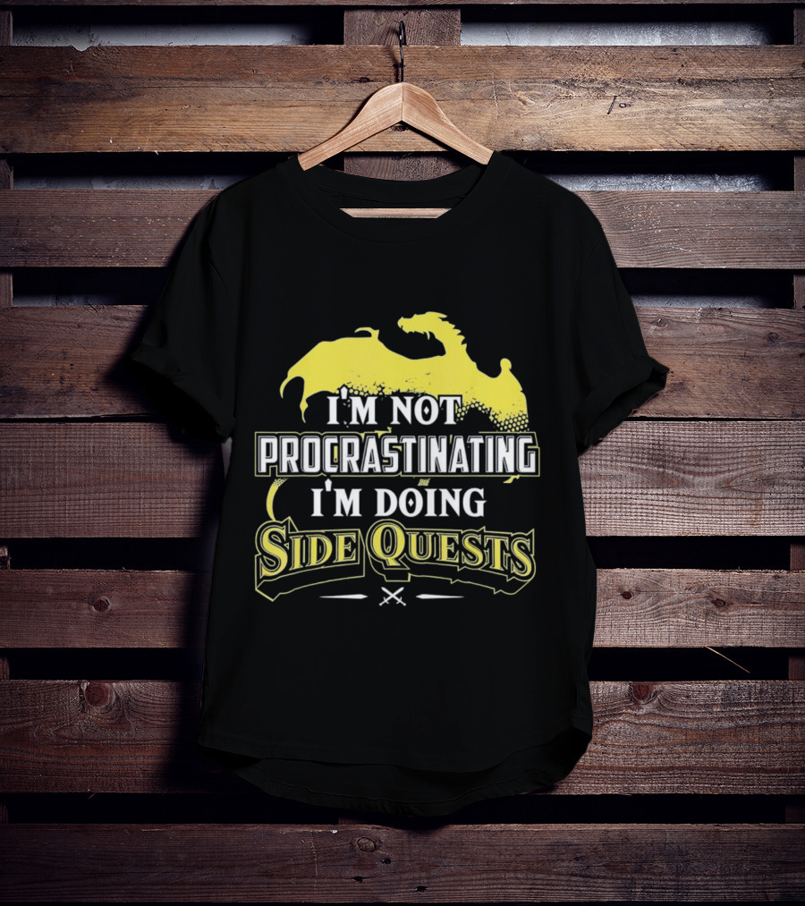 I'm Not Procrastinating I'm Doing Side Quests Dragon T-Shirt