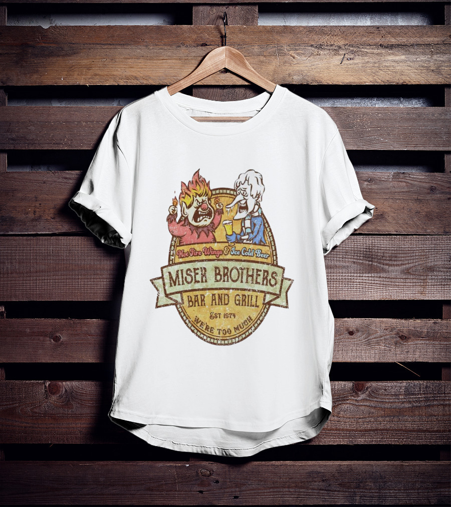Miser Brothers Bar And Grill Hot Fire Wings Ice Cold Beer Est 1974 We're Too Much T-Shirt