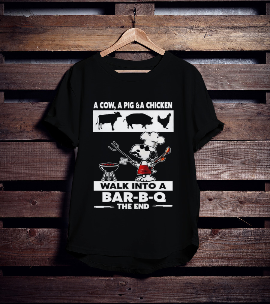 A Cow A Pig And A Chicken Walk Into A Bar-B-Q The End Snoopy Chef Grilling Fun T-Shirt