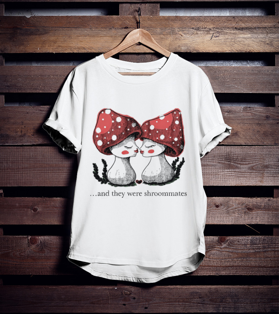 Two Mushrooms With Red Caps In Love And They Were Shroommates T-Shirt
