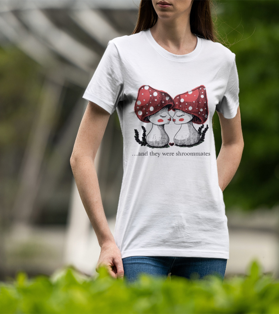 Two Mushrooms With Red Caps In Love And They Were Shroommates T-Shirt