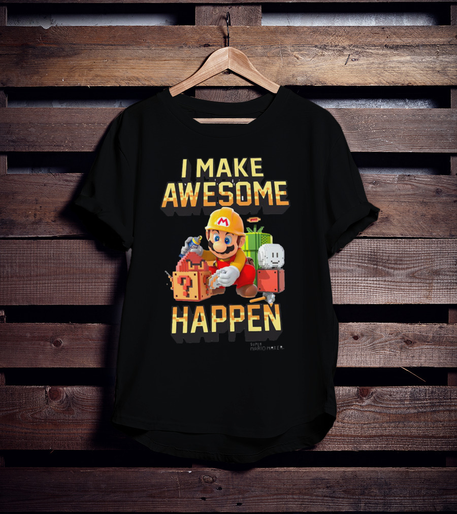Super Mario Maker I Make Awesome Happen Mario Builder T-Shirt