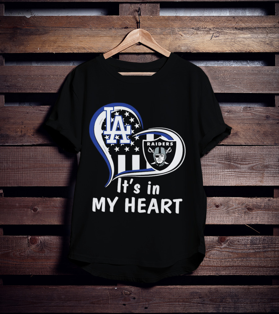 Los Angeles Dodgers LA Raiders It's In My Heart T-Shirt
