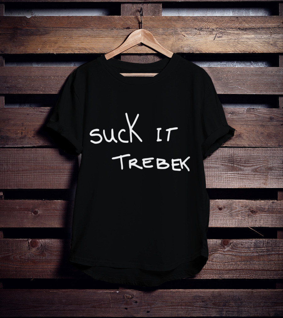 Suck It Trebek Celebrity Jeopardy Catchphrase T-Shirt
