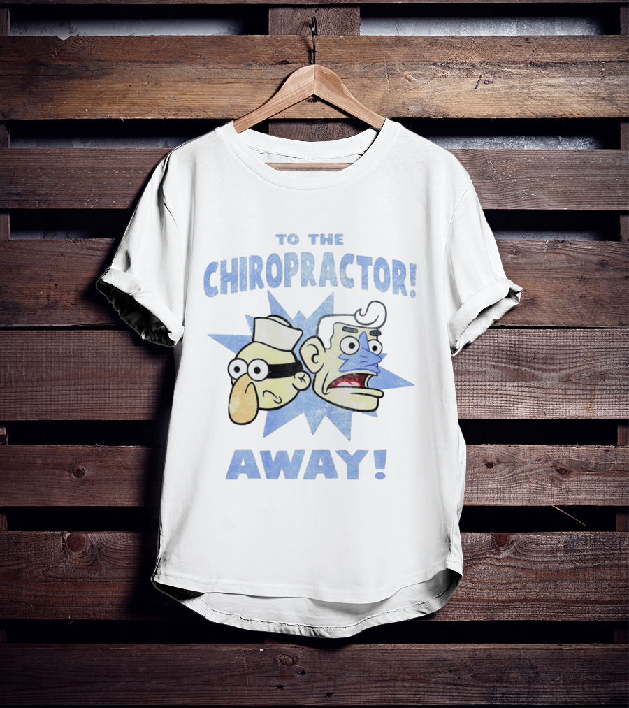 To The Chiropractor Away Cartoon Adventure Faces T-Shirt