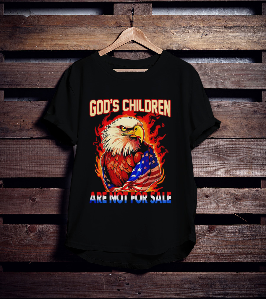 God's Children Are Not For Sale Eagle American Flag Fire T-Shirt