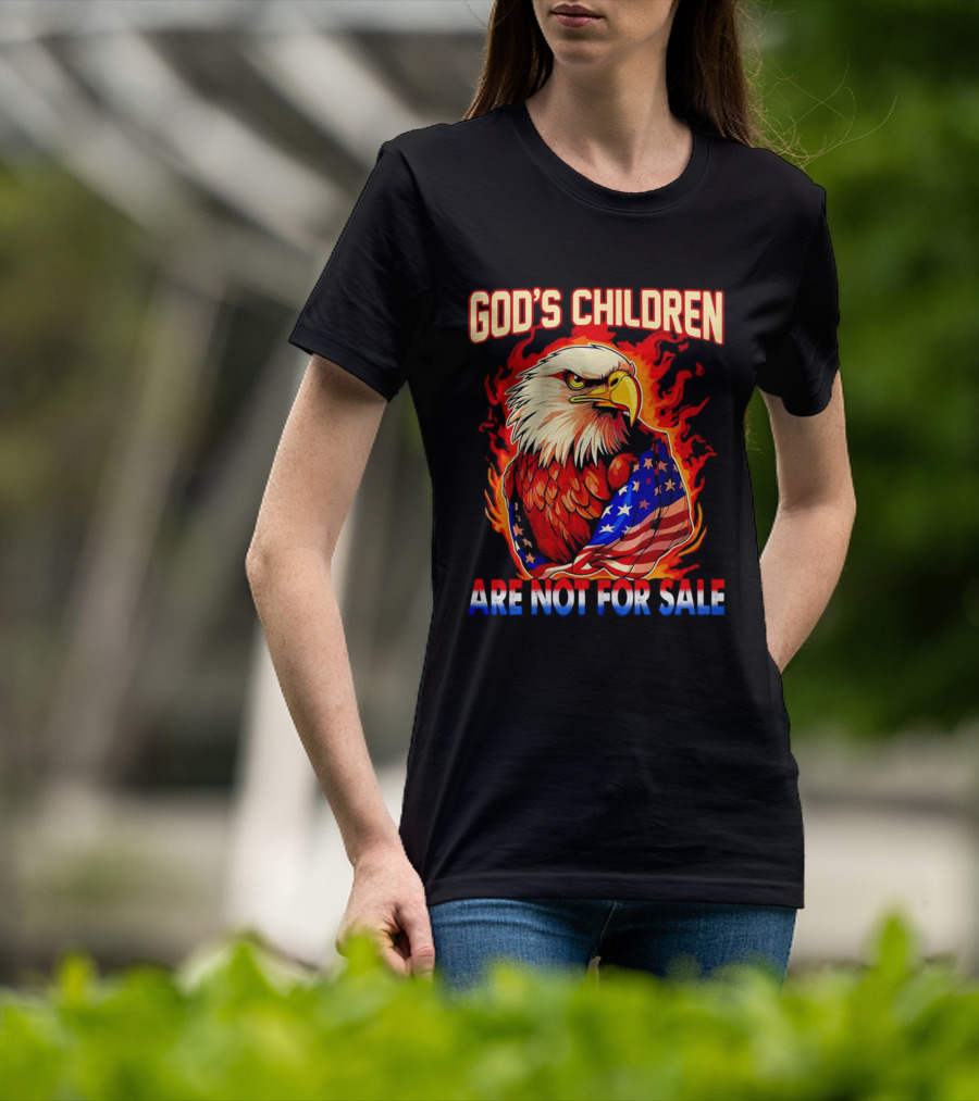 God's Children Are Not For Sale Eagle American Flag Fire T-Shirt