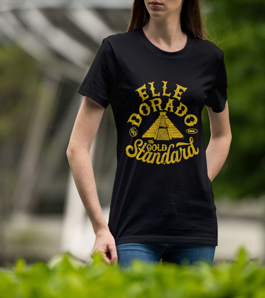 Elle Dorado The Gold Standard Pyramid DWL ED T-Shirt