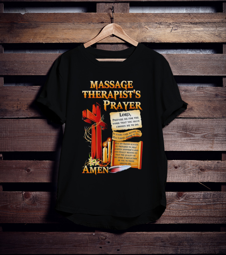 Massage Therapist's Prayer Lord Prepare Me Amen Candles Cross T-Shirt