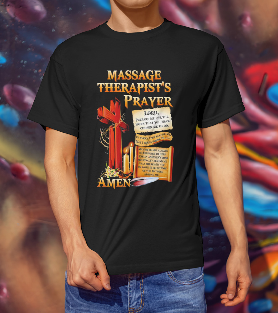 Massage Therapist's Prayer Lord Prepare Me Amen Candles Cross T-Shirt