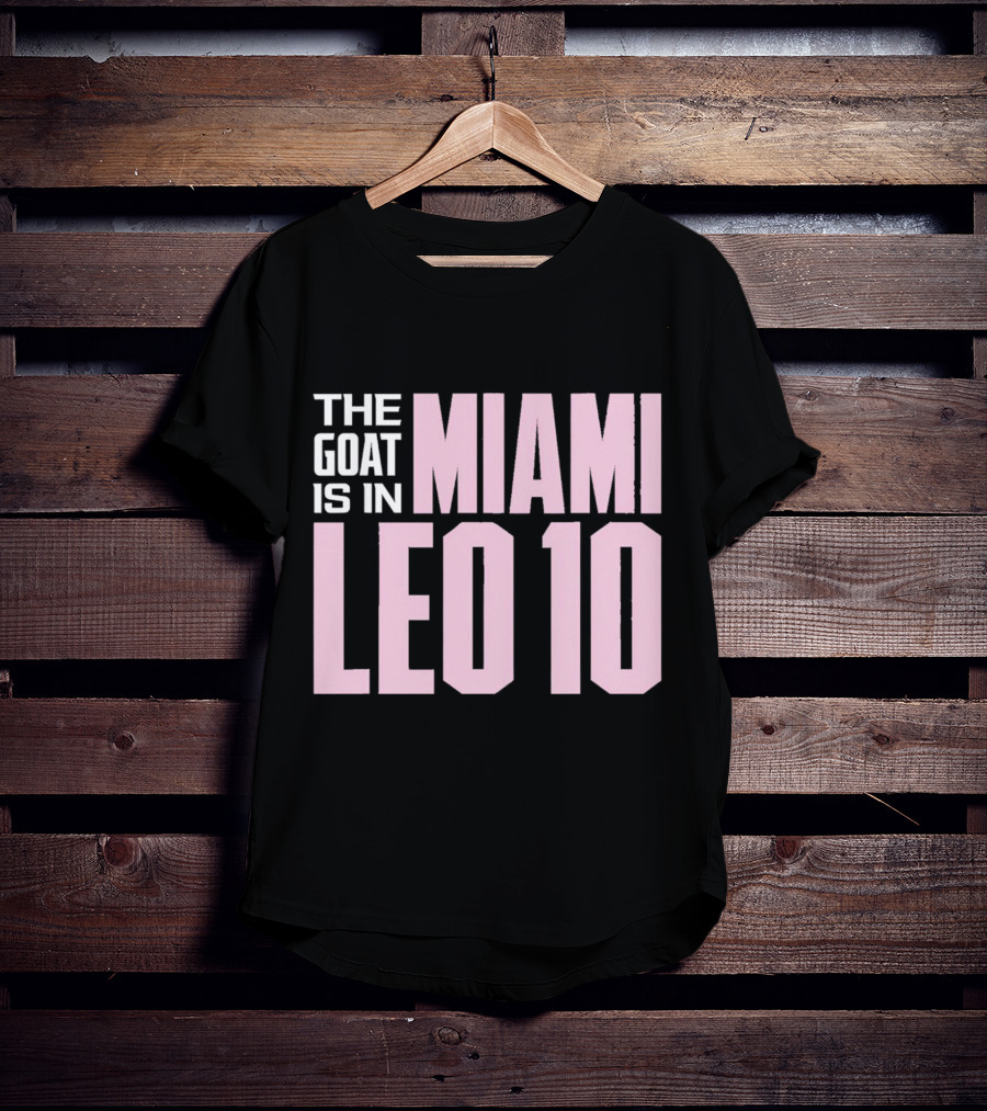 The Goat Is In Miami Leo 10 T-Shirt