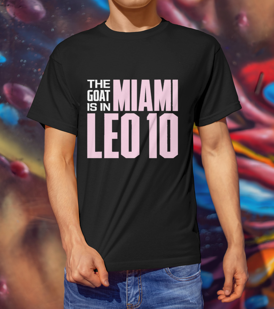 The Goat Is In Miami Leo 10 T-Shirt