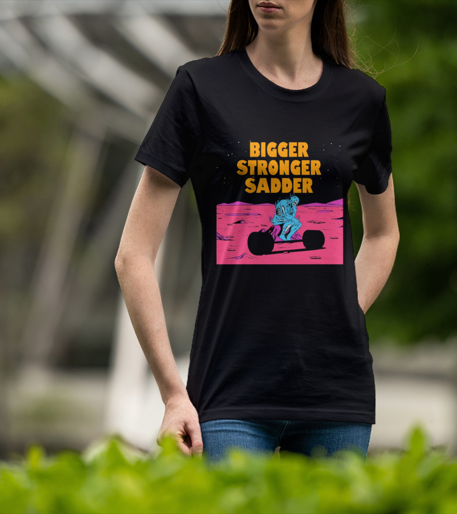 Bigger Stronger Sadder Skeleton Lifting Weights On Alien Planet T-Shirt