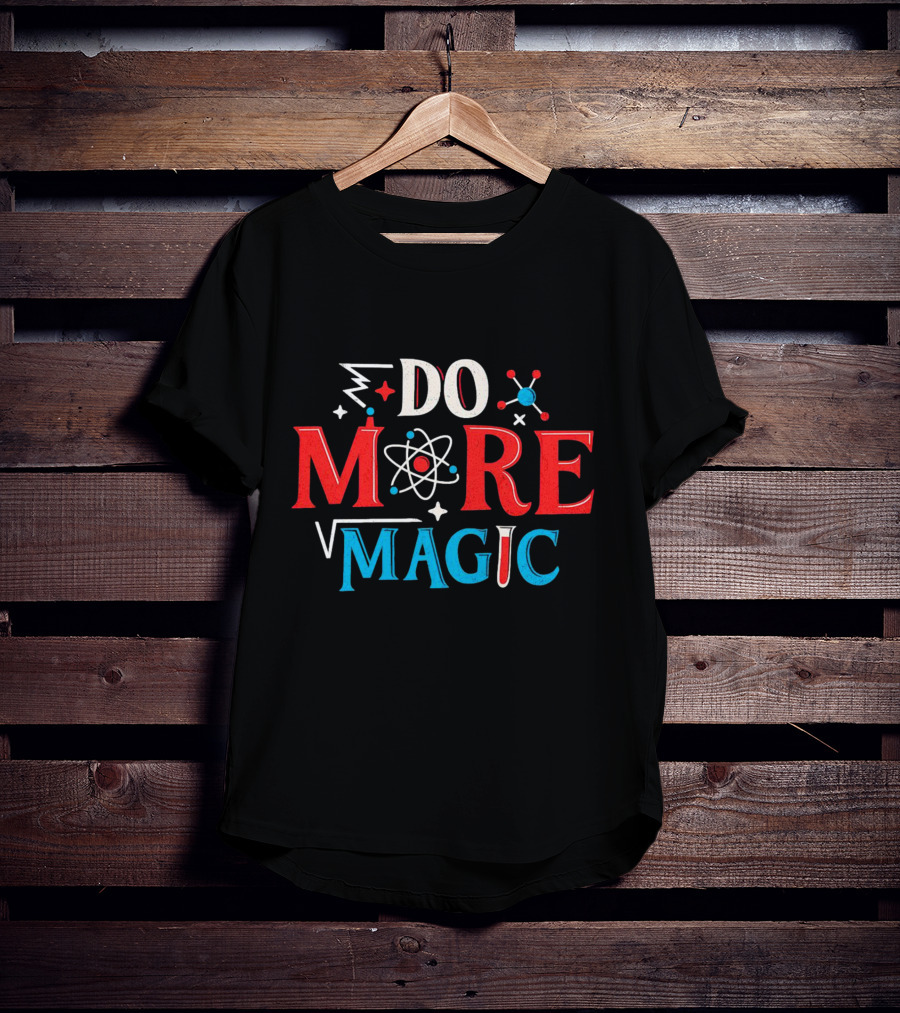 Do More Magic Atom Science Elements T-Shirt