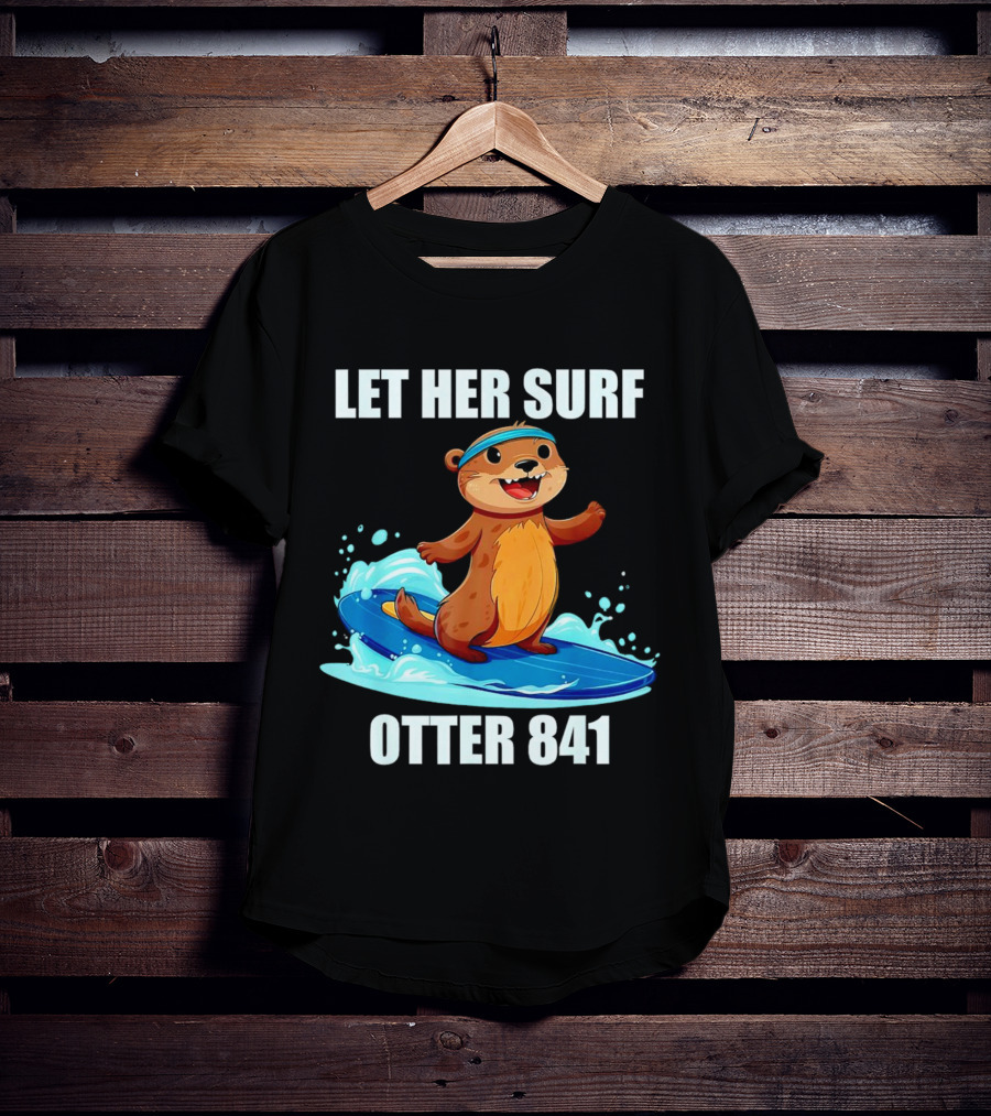 LET HER SURF OTTER 841 Surfing Otter On Blue Surfboard T-Shirt