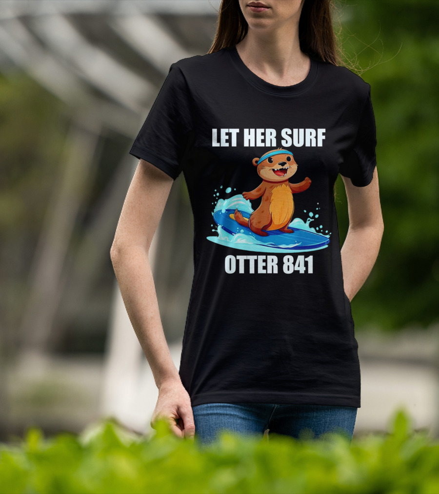 LET HER SURF OTTER 841 Surfing Otter On Blue Surfboard T-Shirt