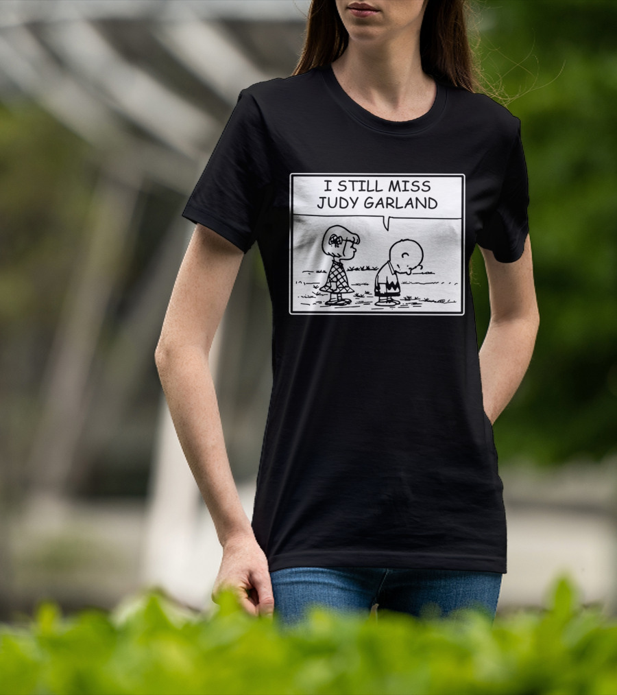 Peanuts I Still Miss Judy Garland Charlie Brown And Patty Black And White Comic Strip T-Shirt