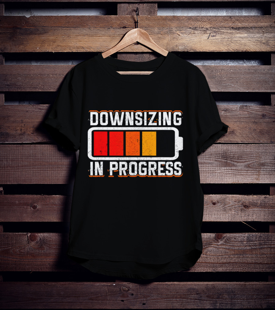 Downsizing In Progress Battery Low Energy Warning T-Shirt