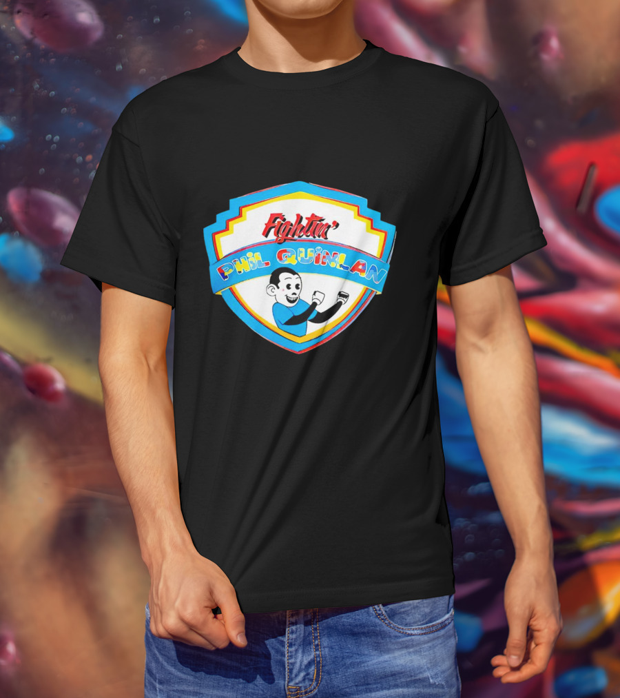 Fightin' Phil Quinlan T-Shirt