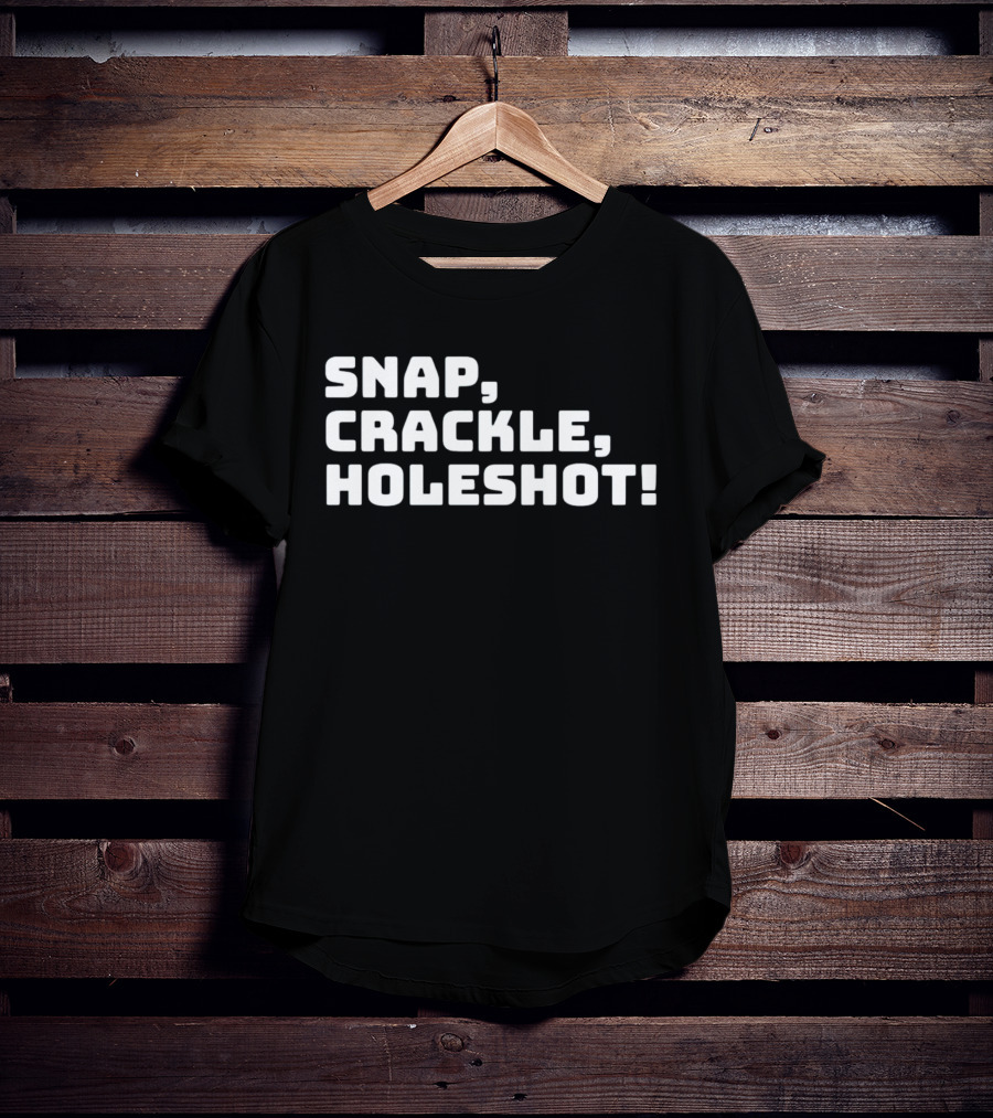 Snap Crackle Holeshot Vintage Racing Motocross Enthusiast T-Shirt
