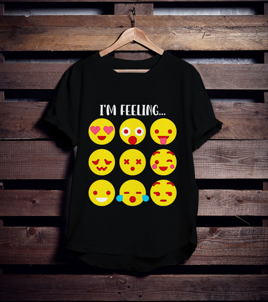 I'm Feeling Emoticon Mood Swings Expressed Through Emoji Faces T-Shirt