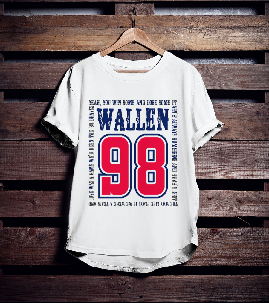 Morgan Wallen 98 Yeah You Win Some And Lose Some Marek Hawkins 98 Plays T-Shirt