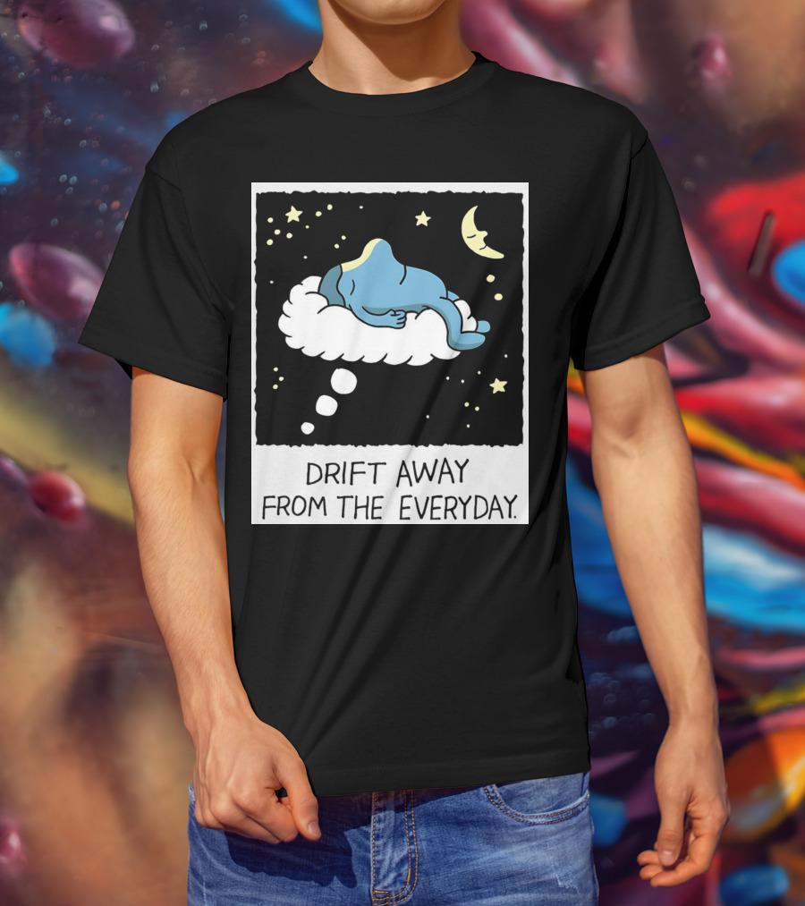 Drift Away From The Everyday Cloud Dreaming Moon And Stars T-Shirt