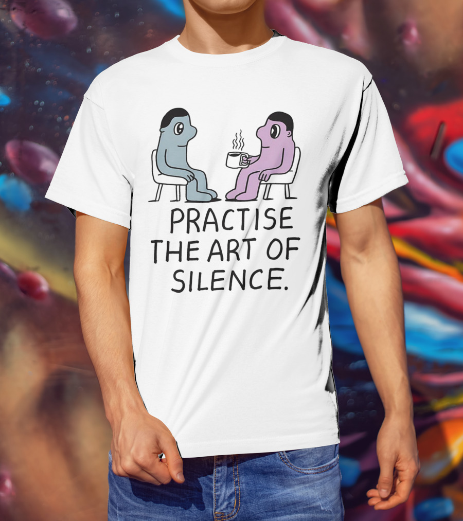Practise The Art Of Silence Two Characters With Coffee T-Shirt