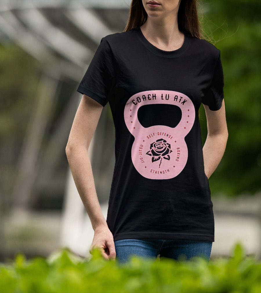 Coach Lu ATX Self-Defense Boxing Jiu-Jitsu Strength Rose T-Shirt