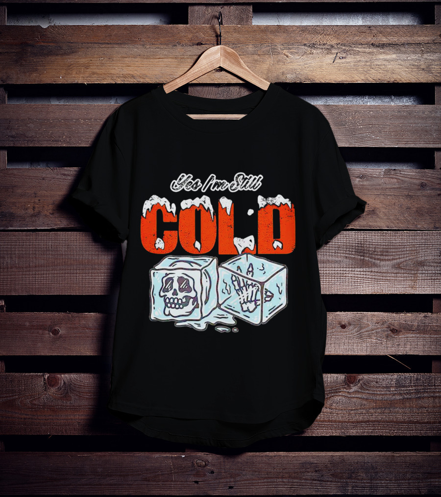 Yes I'm Still Cold Ice Cube Skeleton Deluxe T-Shirt