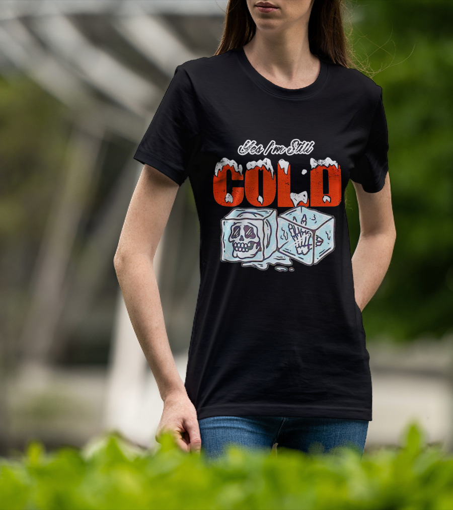 Yes I'm Still Cold Ice Cube Skeleton Deluxe T-Shirt