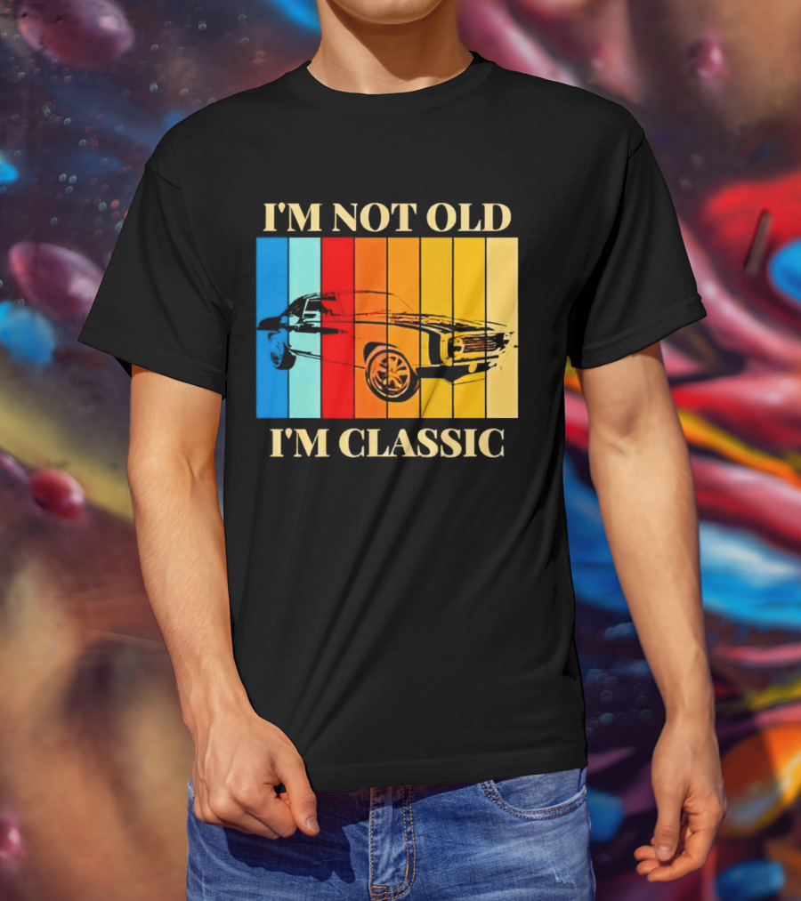 I'm Not Old I'm Classic Vintage Car Stripes T-Shirt