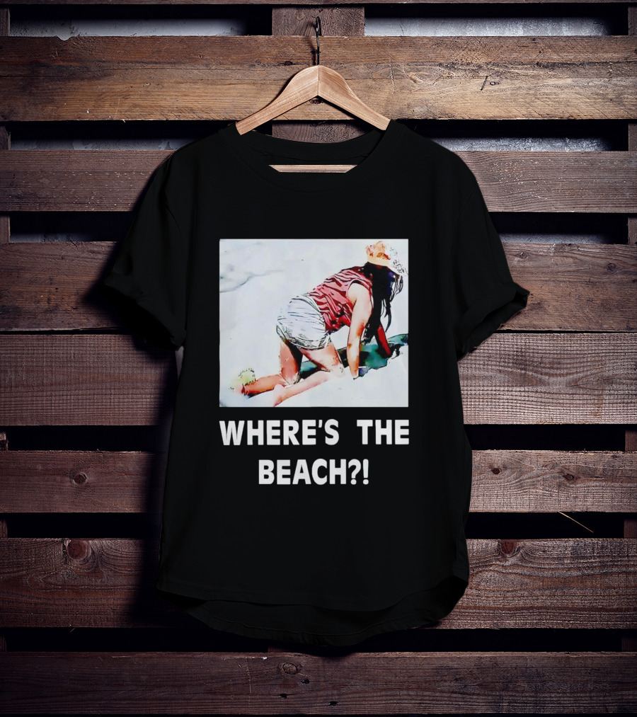 WHERE'S THE BEACH? Woman In Sand Picture T-Shirt