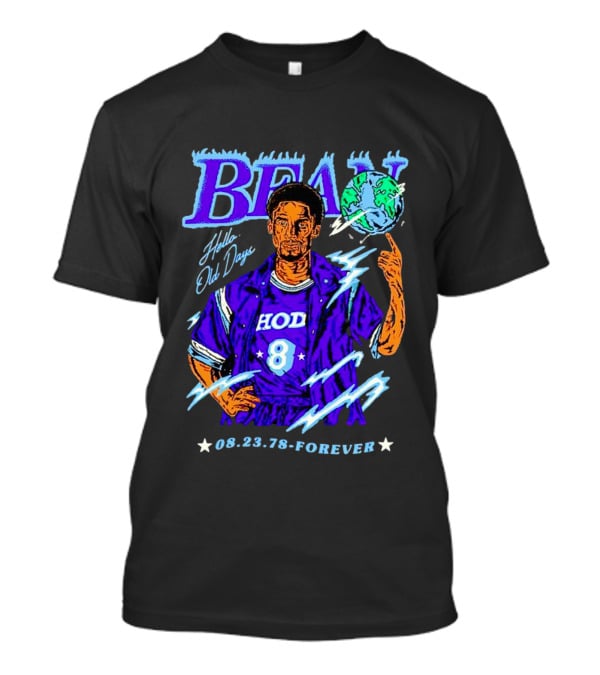 Bean Hello Old Days HOD 8 08.23.78 Forever T-Shirt